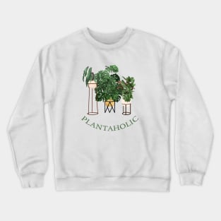 Plantaholic 1 Crewneck Sweatshirt